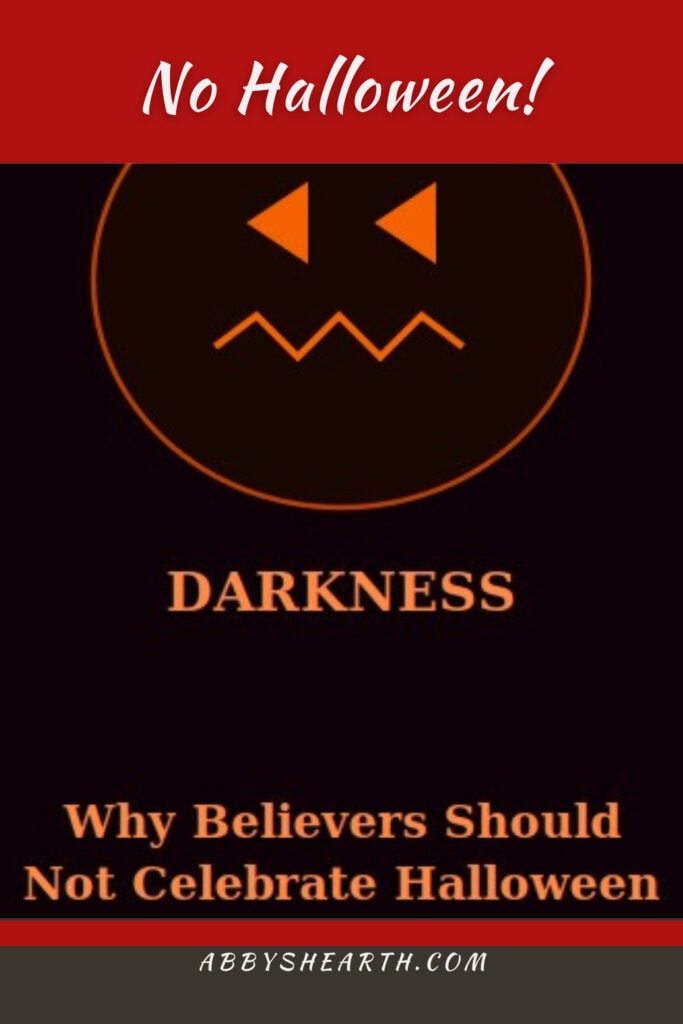 Dark pumpkin image with 'Why Believers Should Not Celebrate Halloween?'.