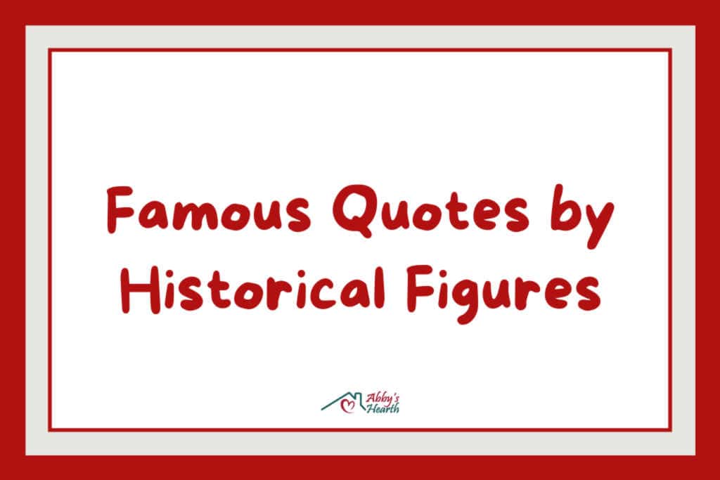 Red text saying "famous quotes by historical figures".