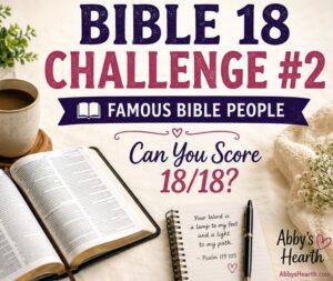 Open Bible with notebook and coffee beside the title "Bible 18 Challenge #2 – Famous Bible People".
