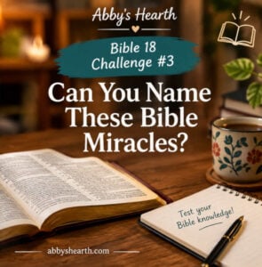 Bible 18 Challenge #3 with open Bible, coffee, and notes from Abby's Hearth.