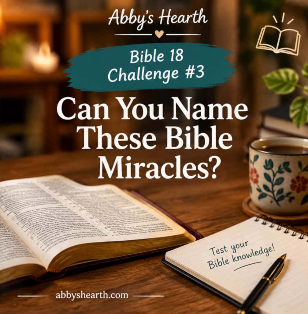Bible 18 Challenge #3 with open Bible, coffee, and notes from Abby's Hearth.